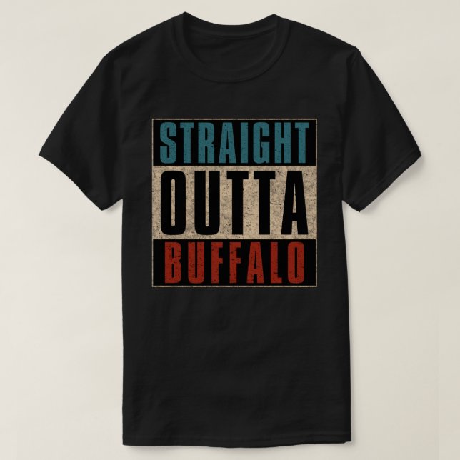 Straight Outta Buffalo New York NY T-Shirt (Design vorne)