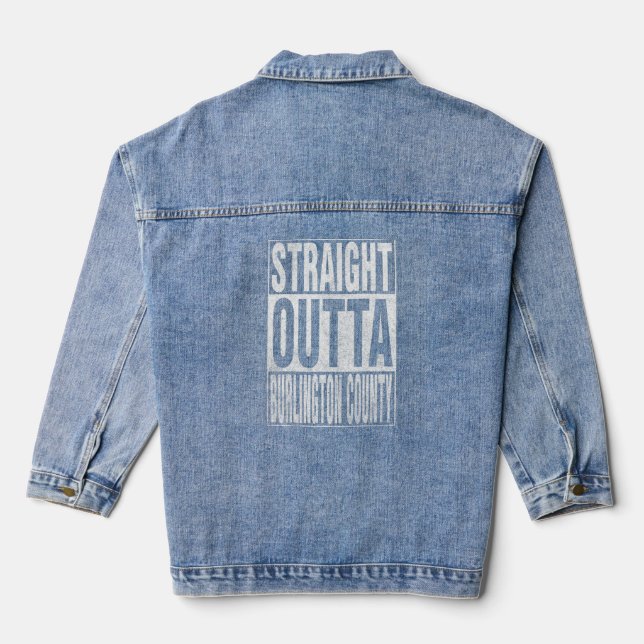 STRAIGHT OUTTA BURLINGTON LANDKREIS Cool Zuhause Z Jeansjacke (Rückseite)