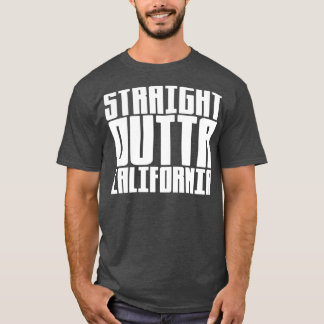 Straight Outta California T-Shirt