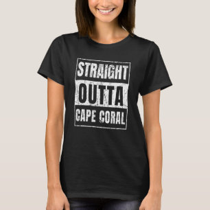 Straight Outta Cape Coral Florida T-Shirt