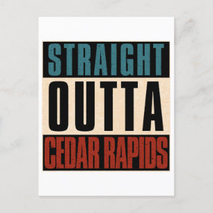 Straight Outta Cedar Rapids Iowa IA Postkarte