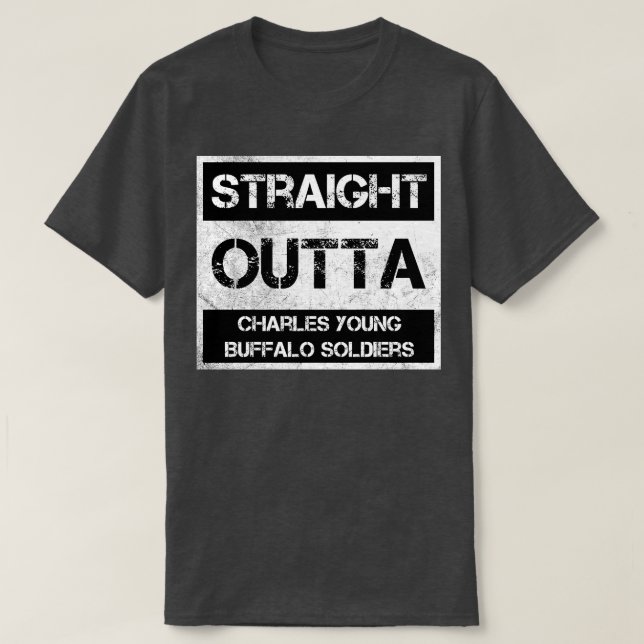 Straight Outta Charles Young Buffalo Soldiers Nati T-Shirt (Design vorne)