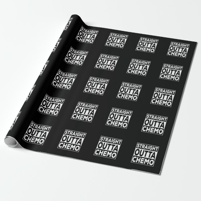 Straight Outta Chemo Geschenkpapier (Ungerollt)