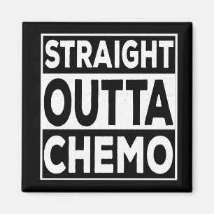 Straight Outta Chemo Magnet