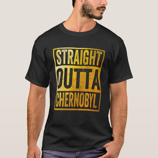 Straight Outta Chernobyl T-Shirt (Vorderseite)