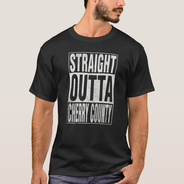 STRAIGHT OUTTA CHERRY COUNTY Cool Home Quote   T-Shirt (Vorderseite)