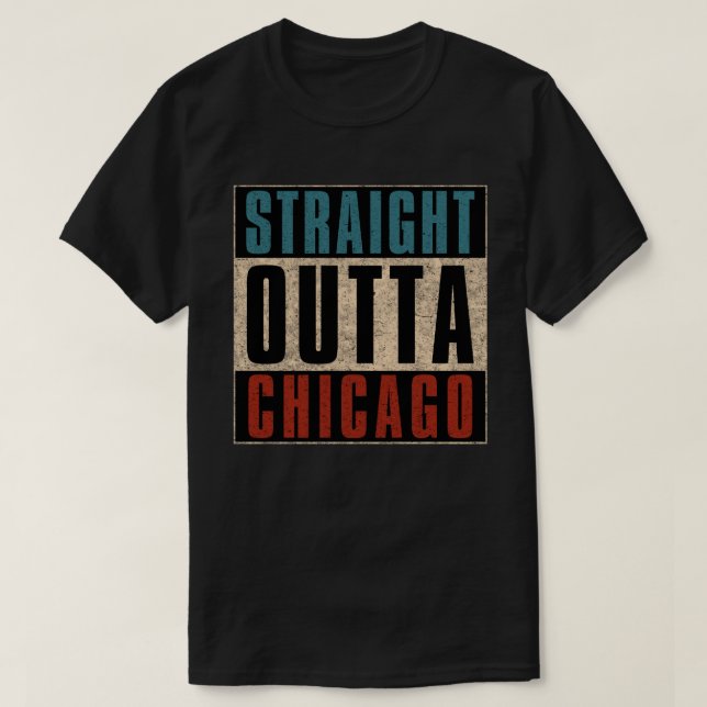 Straight Outta Chicago Illinois IL USA T-Shirt (Design vorne)