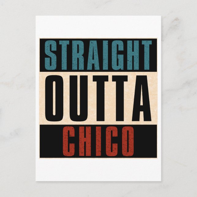 Straight Outta Chico California CA Postkarte (Vorderseite)
