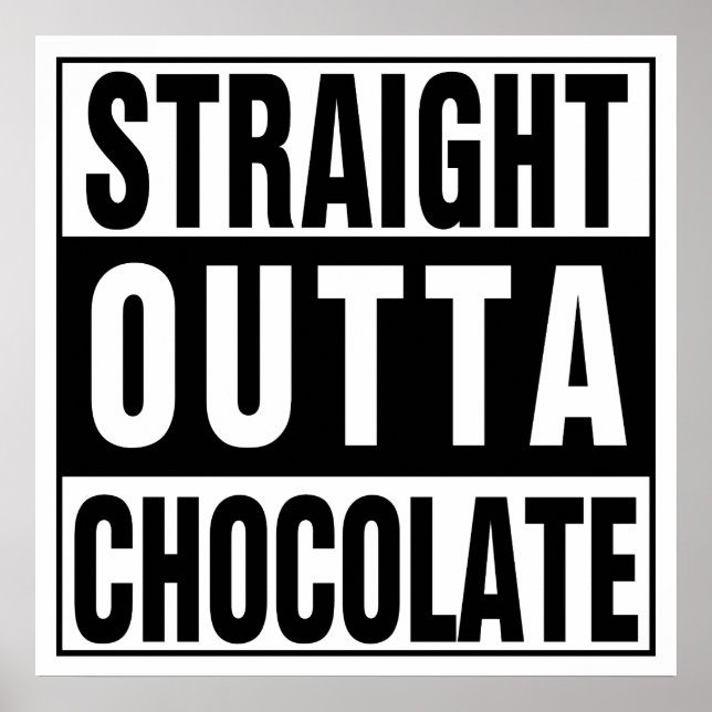 Straight Outta Chocolate Poster (Vorne)
