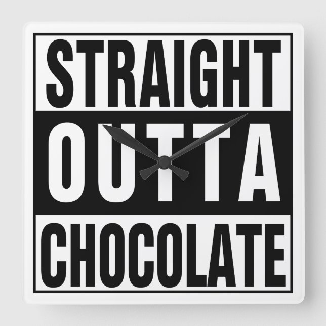 Straight Outta Chocolate Quadratische Wanduhr (Vorderseite)
