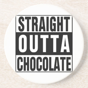 Straight Outta Chocolate Sandstein Untersetzer