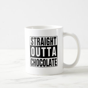 Straight Outta Chocolate Tasse