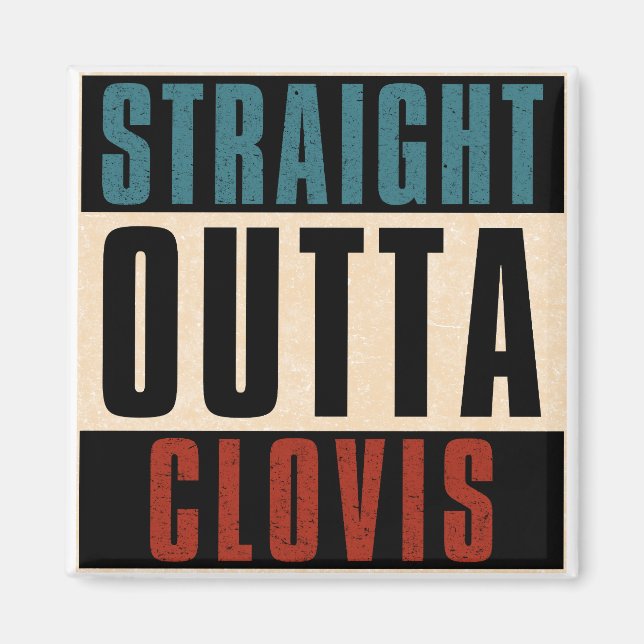 Straight Outta Clovis California CA Magnet (Vorne)