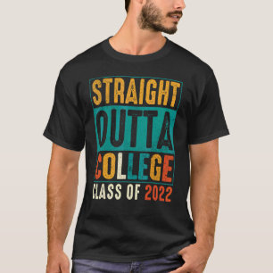 Straight Outta College 2022 Graduation Senior Grad T-Shirt