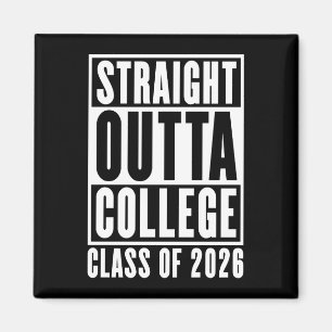 Straight Outta College Abschlussjahrgang 2026 Magnet