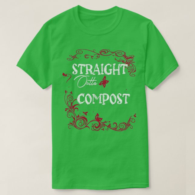 Straight Outta Compost Shirt  (Design vorne)