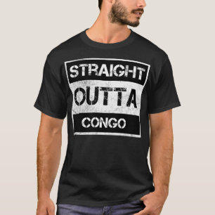 Straight Outta Congo Reisende Geschenk Land Expat  T-Shirt