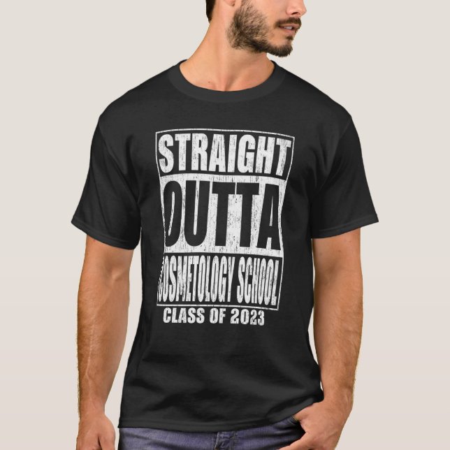 Straight Outta Cosmetology School Graduation 2023  T-Shirt (Vorderseite)