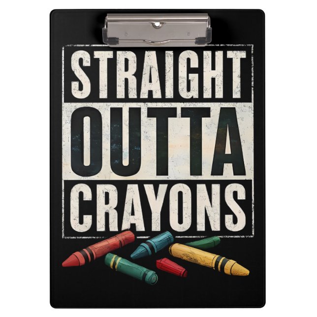 Straight Outta Crayons Klemmbrett (Vorderseite)
