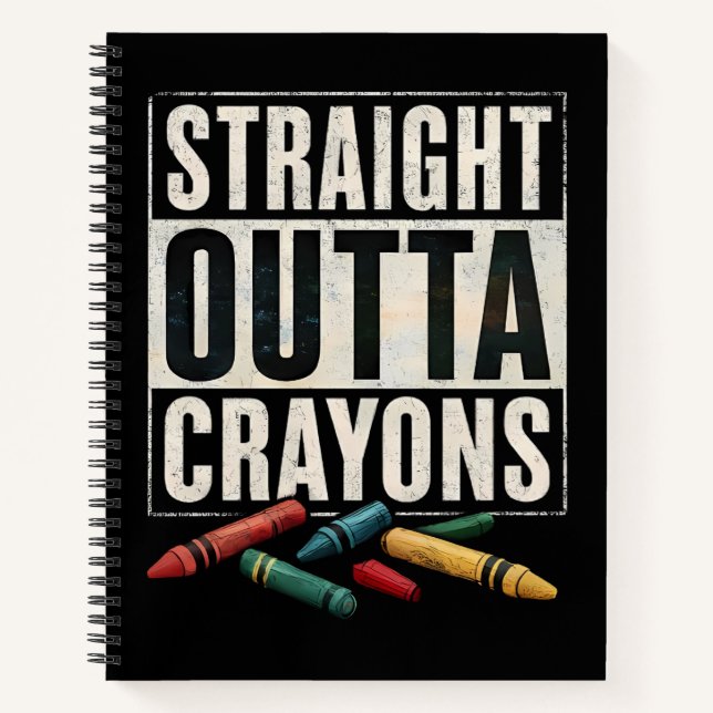 Straight Outta Crayons Notizbuch (Vorderseite)