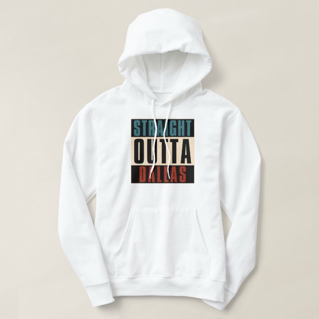 Straight Outta Dallas Texas TX USA Hoodie (Design vorne)