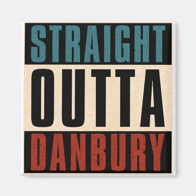 Straight Outta Danbury Connecticut CT Magnet (Vorne)