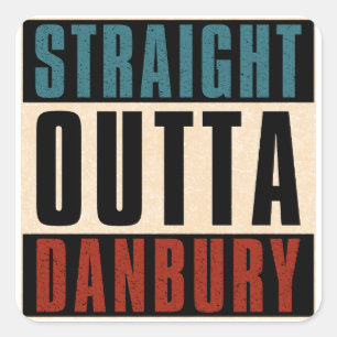 Straight Outta Danbury Connecticut CT Quadratischer Aufkleber