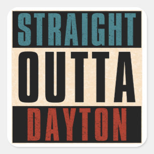 Straight Outta Dayton Ohio OH Quadratischer Aufkleber