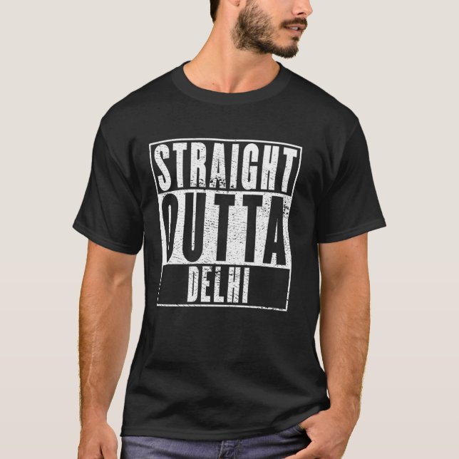 Straight Outta Delhi T-Shirt (Vorderseite)