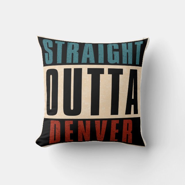 Straight Outta Denver Colorado CO USA Kissen (Vorderseite)