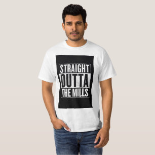 STRAIGHT OUTTA Der MILLS-T - Shirt