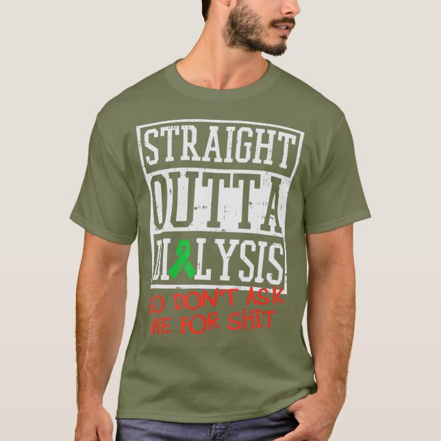 Straight Outta Dialyse I Funny Dialyse Patient T-Shirt (Vorderseite)