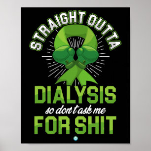 Straight Outta Dialyse Nierenerkrankung Spaß Poster