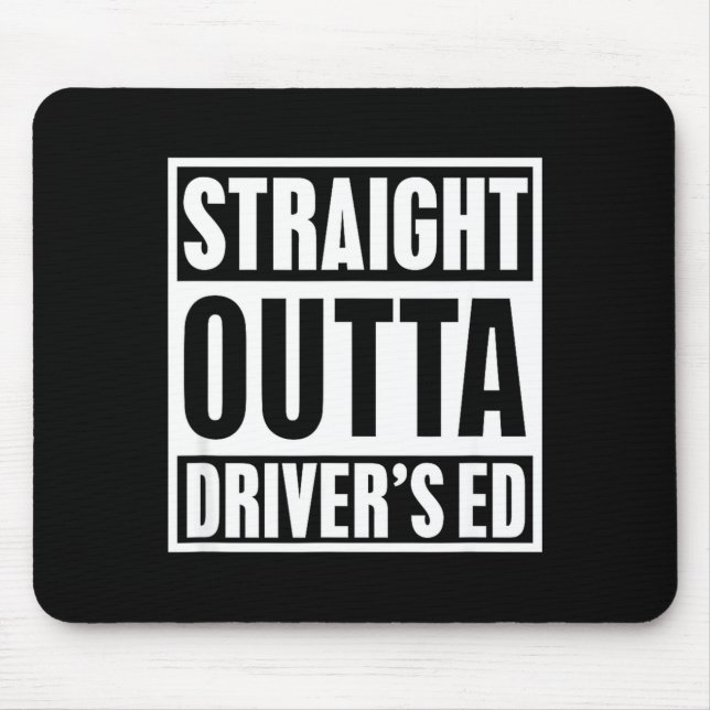 Straight Outta Driver's Ed Funny New Driver  Mousepad (Vorne)
