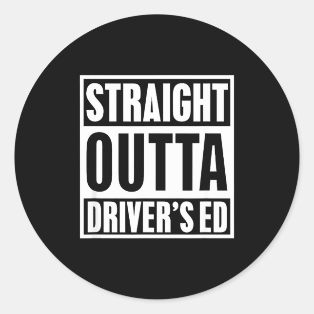 Straight Outta Driver's Ed Funny New Driver  Runder Aufkleber (Vorderseite)