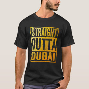 Straight Outta Dubai T-Shirt