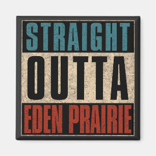 Straight Outta Eden Prairie Minnesota Magnet