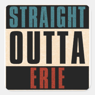 Straight Outta Erie Pennsylvania PA Quadratischer Aufkleber
