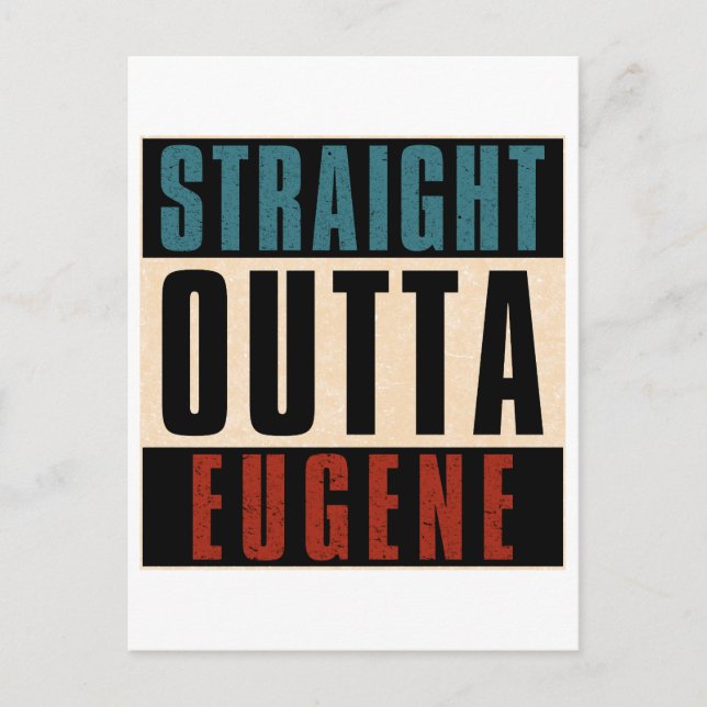 Straight Outta Eugene Oregon OR Postkarte (Vorderseite)
