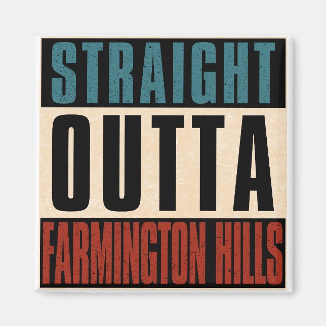 Straight Outta Farmington Hills Michigan MI Magnet (Vorne)