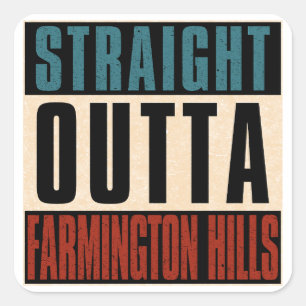 Straight Outta Farmington Hills Michigan MI Quadratischer Aufkleber
