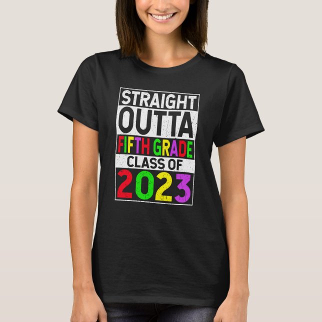 Straight Outta Fifth Grade 2023 Graduation 5th Gra T-Shirt (Vorderseite)