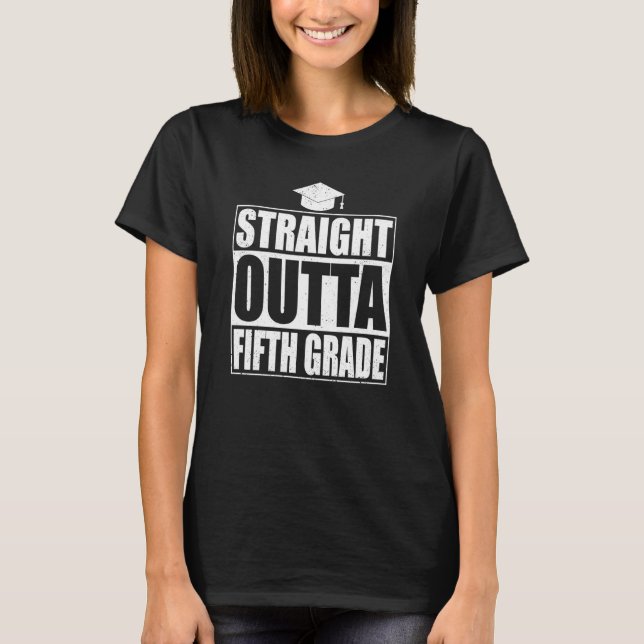 Straight Outta Fifth Grade Graduation 5th Grade T-Shirt (Vorderseite)
