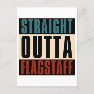 Straight Outta Flagstaff Arizona AZ Postkarte