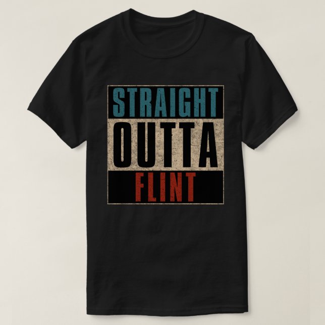 Straight Outta Flint Michigan MI T-Shirt (Design vorne)