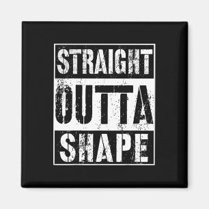 Straight Outta Form Funny Workout oder Gym Geschen Magnet