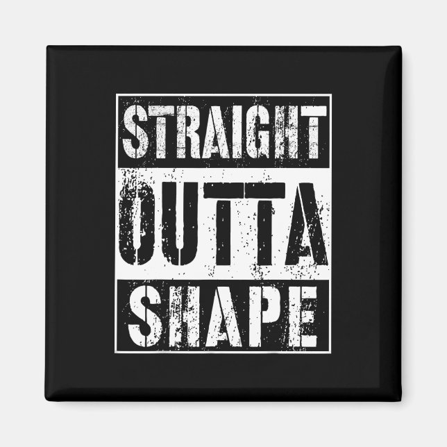 Straight Outta Form Funny Workout oder Gym Geschen Magnet (Vorne)