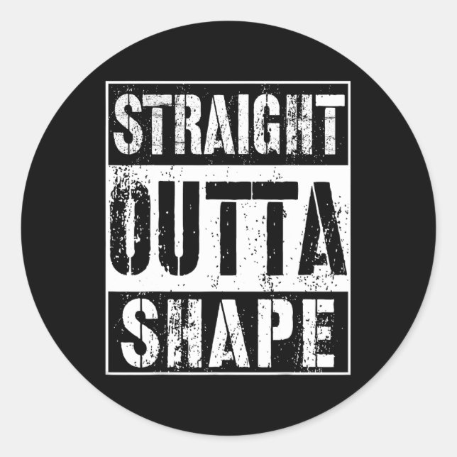 Straight Outta Form Funny Workout oder Gym Geschen Runder Aufkleber (Vorderseite)