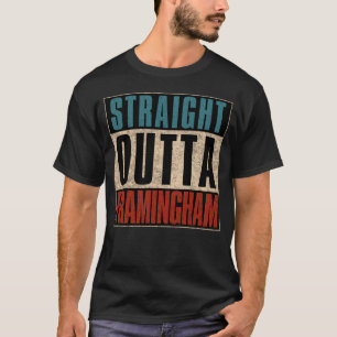 Straight Outta Framingham Massachusetts MA T-Shirt