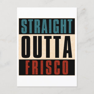 Straight Outta Frisco Texas TX Feiertagspostkarte